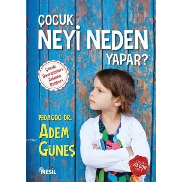 Çocuk Neyi Neden Yapar