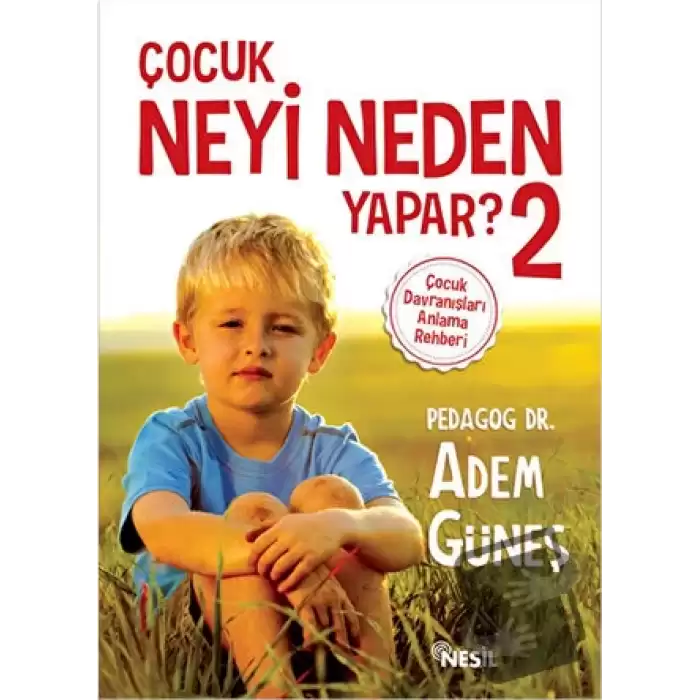 Çocuk Neyi Neden Yapar ? 2