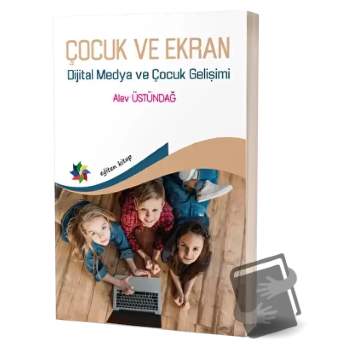 Çocuk ve Ekran - Dijital Medya ve Çocuk Gelişimi