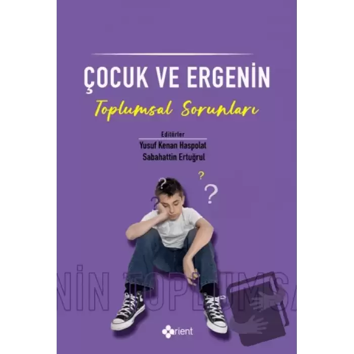 Çocuk ve Ergenin Toplumsal Sorunları