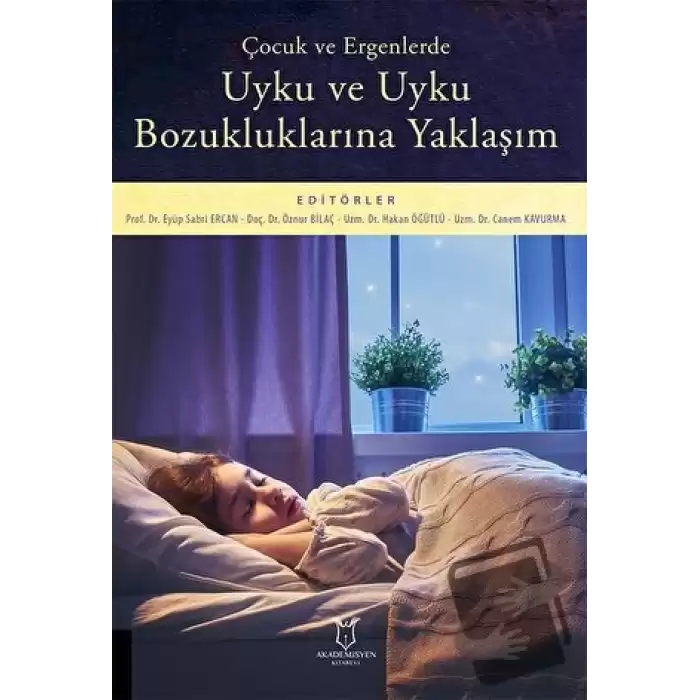 Çocuk ve Ergenlerde Uyku ve Uyku Bozukluklarına Yaklaşım