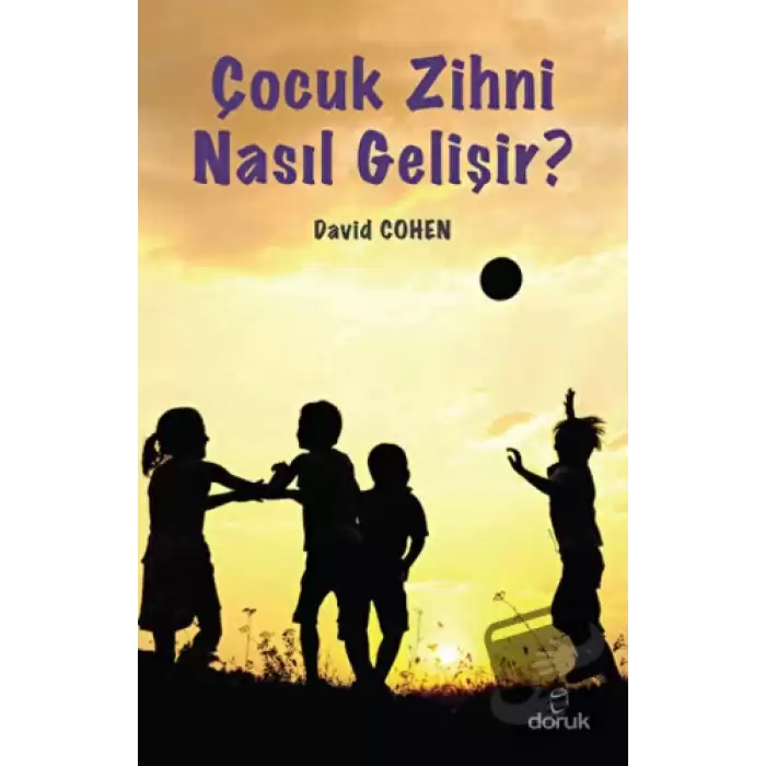 Çocuk Zihni Nasıl Gelişir?