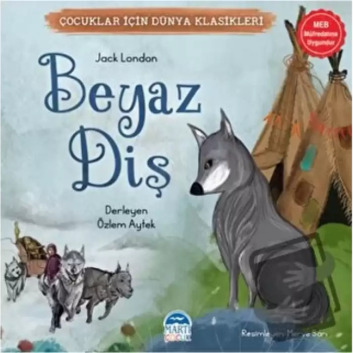 Çocuklar İçin Dünya Klasikleri – Beyaz Diş