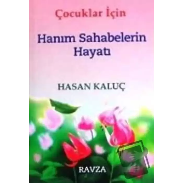 Çocuklar İçin Hanım Sahabelerin Hayatı