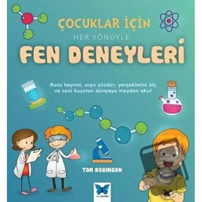 Çocuklar için Her Yönüyle Fen Deneyleri