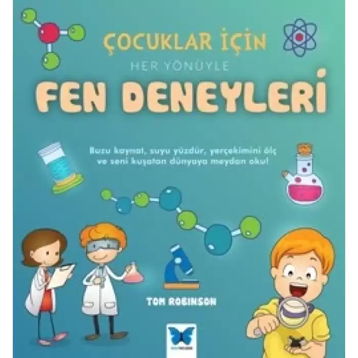 Çocuklar İçin Her Yönüyle Fen Deneyleri