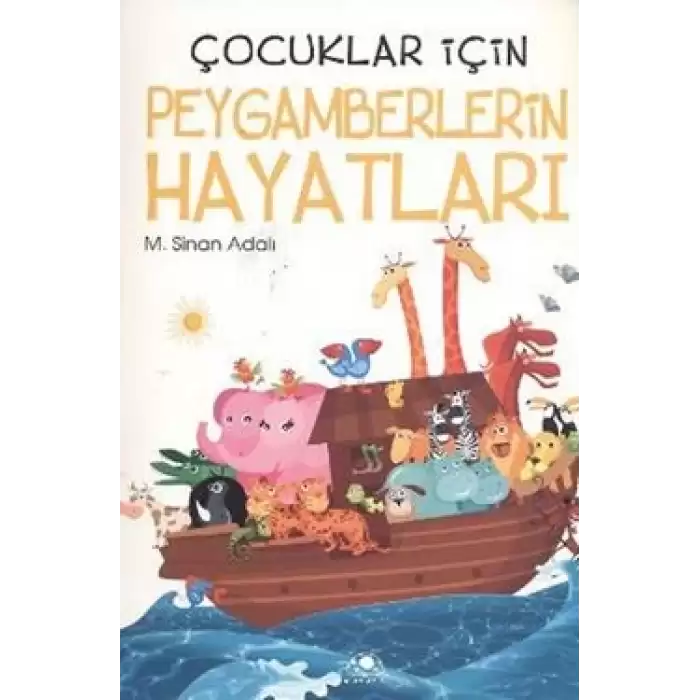 Çocuklar İçin Peygamberlerin Hayatları