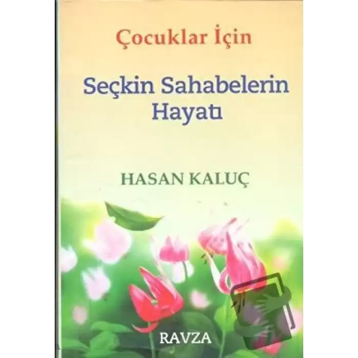 Çocuklar İçin Seçkin Sahabelerin Hayatı