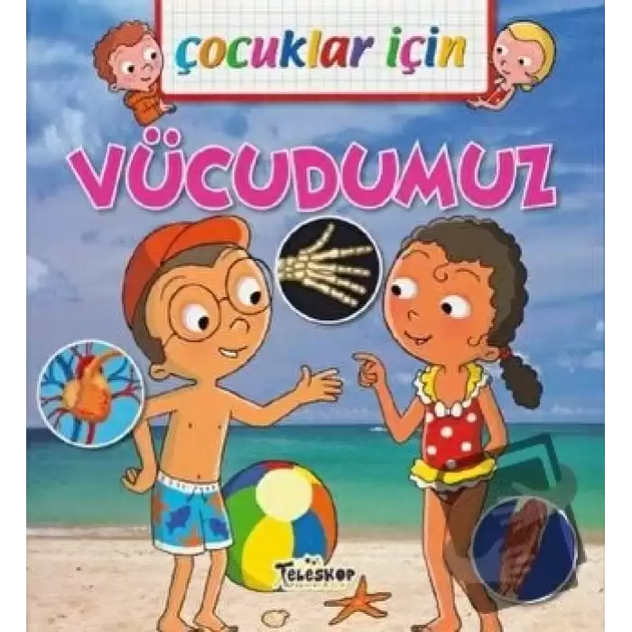 Çocuklar İçin - Vücudumuz