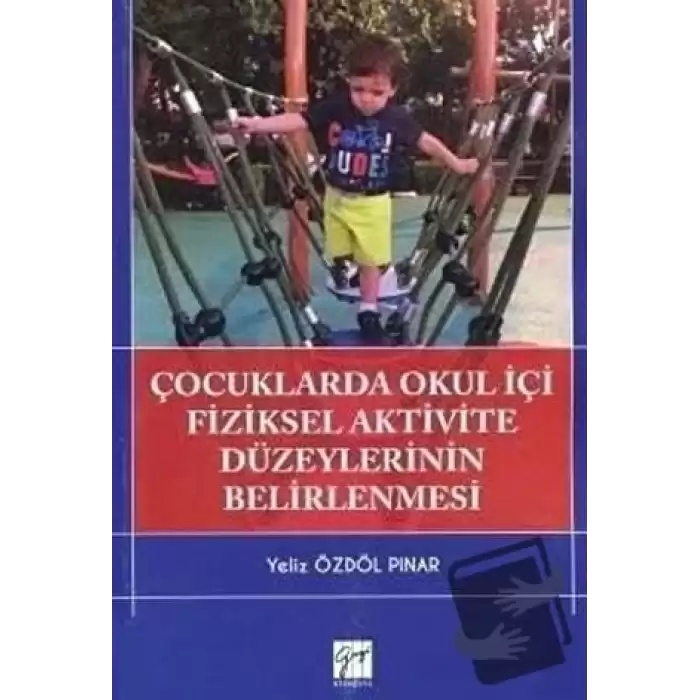 Çocuklarda Okul İçi Fiziksel Aktivite Düzeylerinin Belirlenmesi