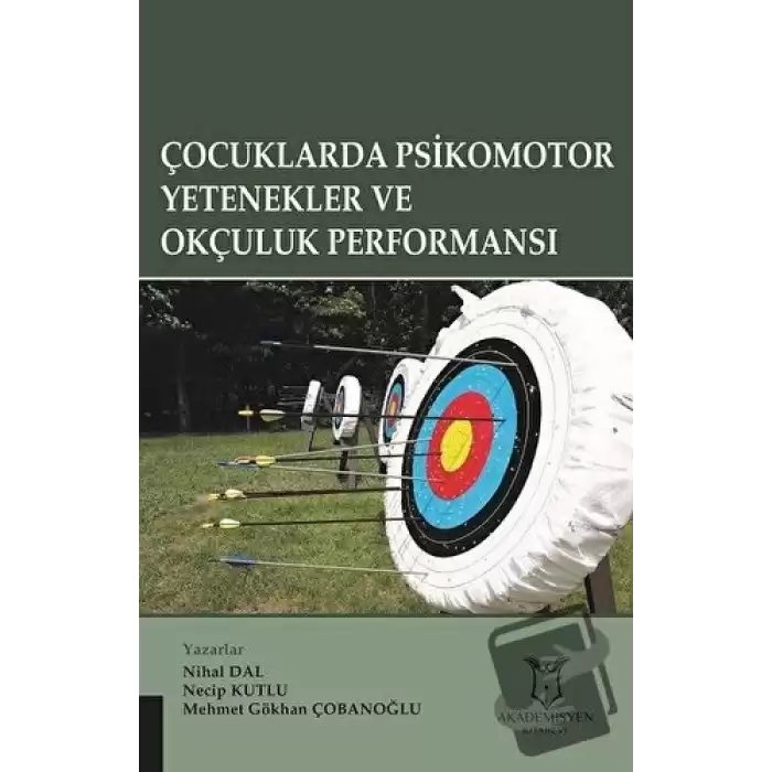 Çocuklarda Psikomotor Yetenekler ve Okçuluk Performansı