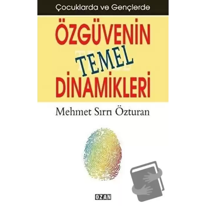 Çocuklarda ve Gençlerde Özgüvenin Temel Dinamikleri