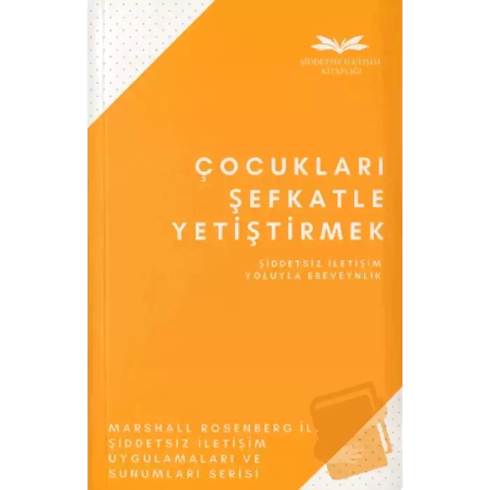 Çocukları Şefkatle Yetiştirmek