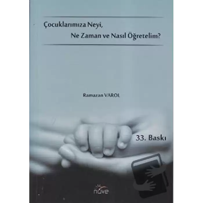 Çocuklarımıza Neyi, Ne Zaman ve Nasıl Öğretelim?