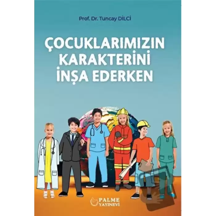 Çocuklarımızın Karakterini İnşa Ederken