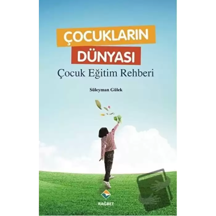 Çocukların Dünyası - Çocuk Eğitim Rehberi