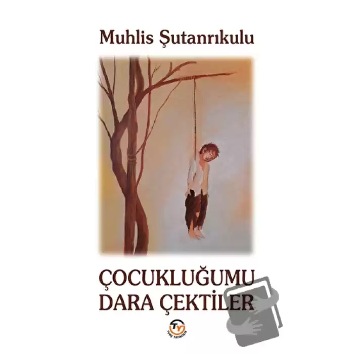 Çocukluğumu Dara Çektiler