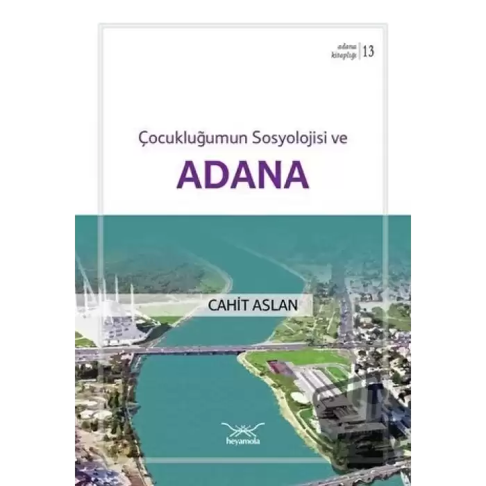 Çocukluğumun Sosyolojisi Ve Adana