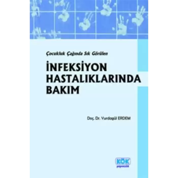 Çocukluk Çağında Sık Görülen İnfeksiyon Hastalıklarında Bakım