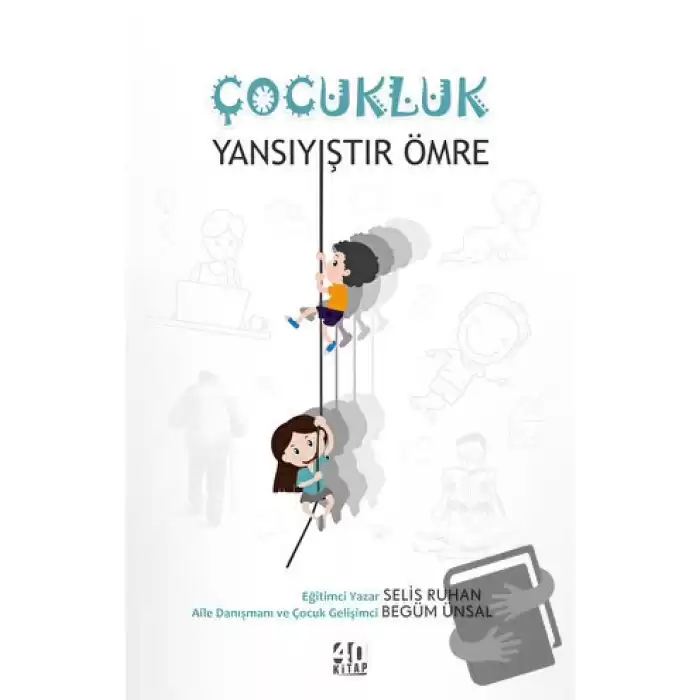 Çocukluk Yansıyıştır Ömre