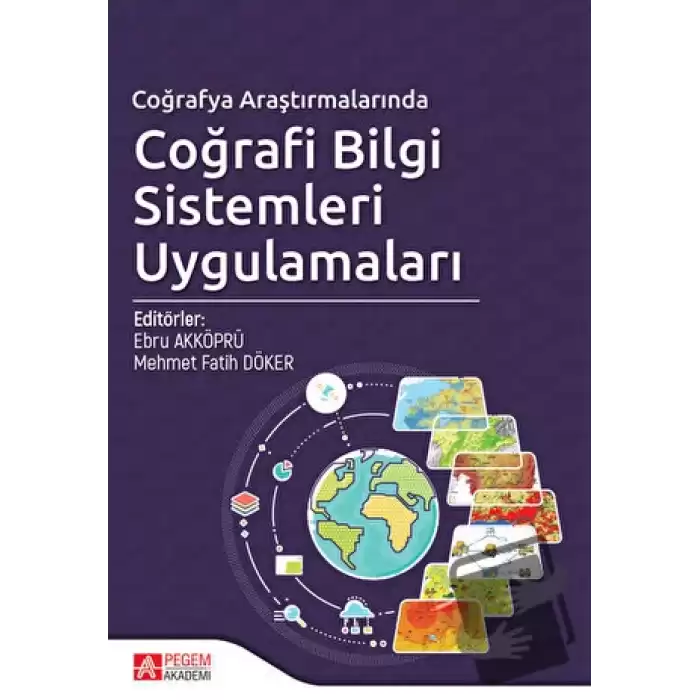 Coğrafya Araştırmalarında Coğrafi Bilgi Sistemleri Uygulamaları