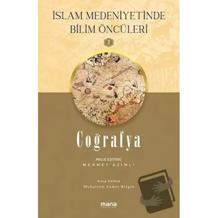 Coğrafya - İslam Medeniyetinde Bilim Öncüleri 2