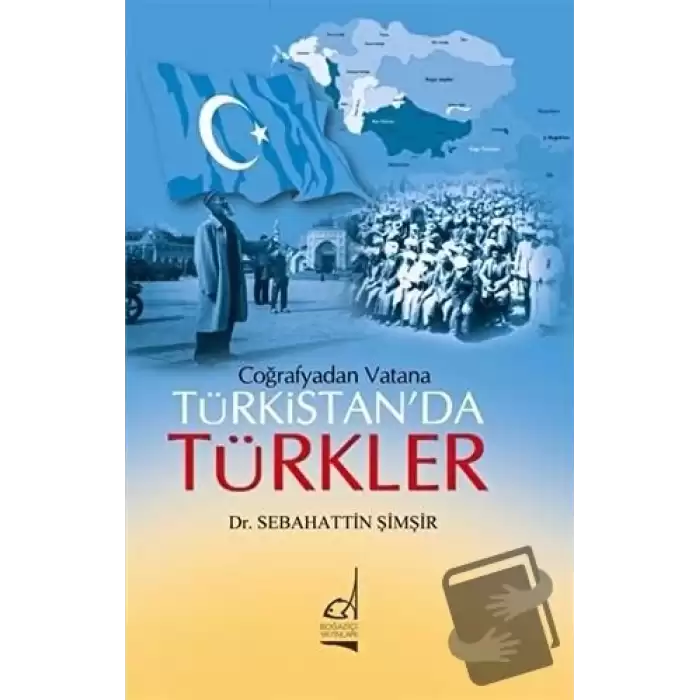 Coğrafya’dan Vatana Türkistan’da Türkler