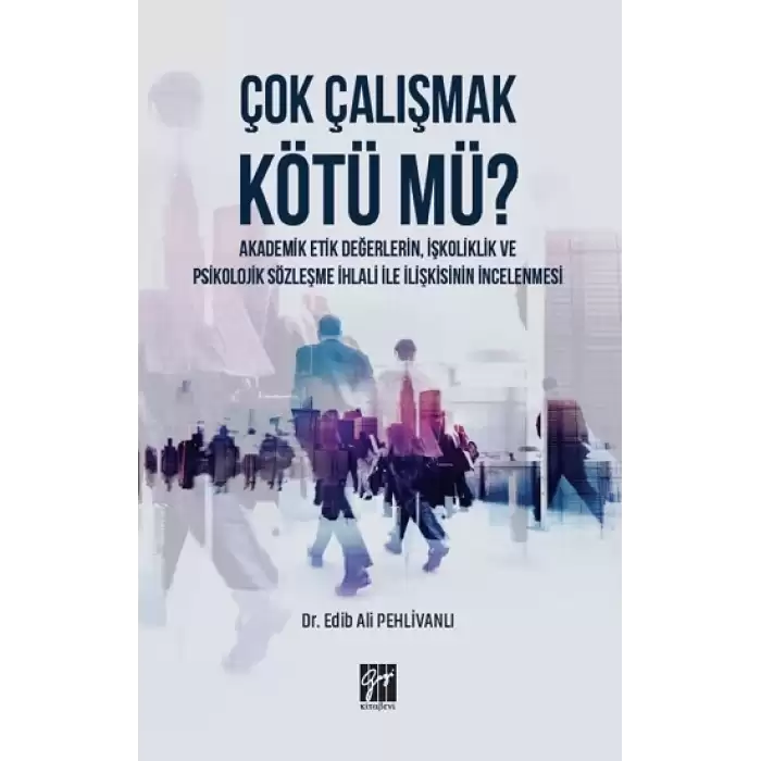 Çok Çalışmak Kötü Mü?