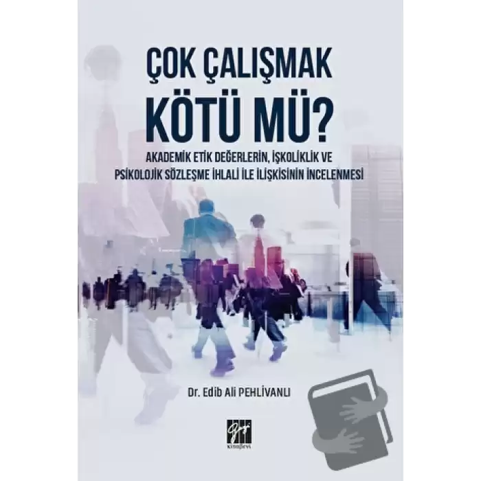 Çok Çalışmak Kötü mü?