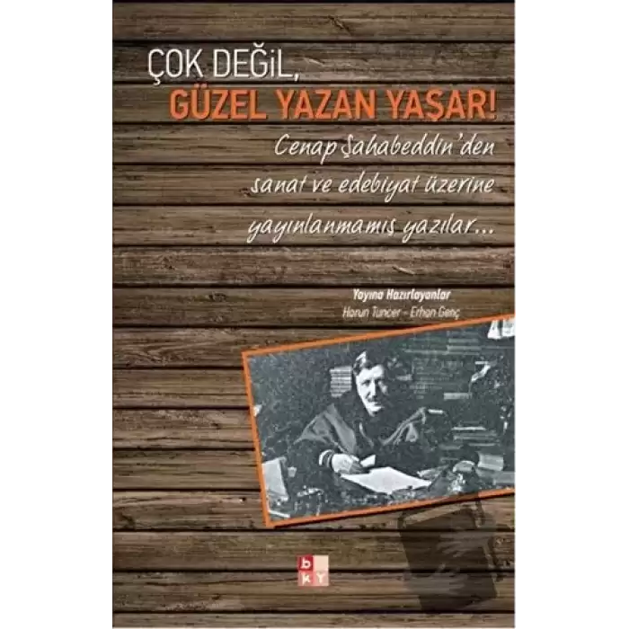 Çok Değil, Güzel Yazan Yaşar!