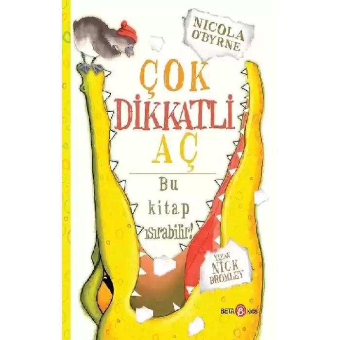 Çok Dikkatli Aç