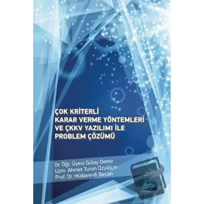 Çok Kriterli Karar Verme Yöntemleri ve ÇKKV Yazılımı ile Problem Çözümü