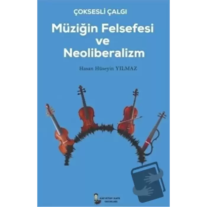 Çok Sesli Çalğı Müziğin Felsefesi ve Neoliberalizm