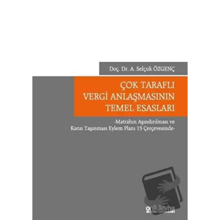 Çok Taraflı Vergi Anlaşmasının Temel Esasları (Ciltli)