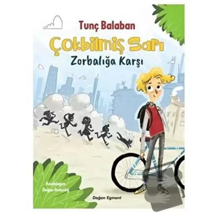 Çokbilmiş Sarı - Zorbalığa Karşı