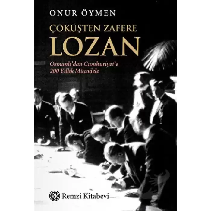 Çöküşten Zafere Lozan