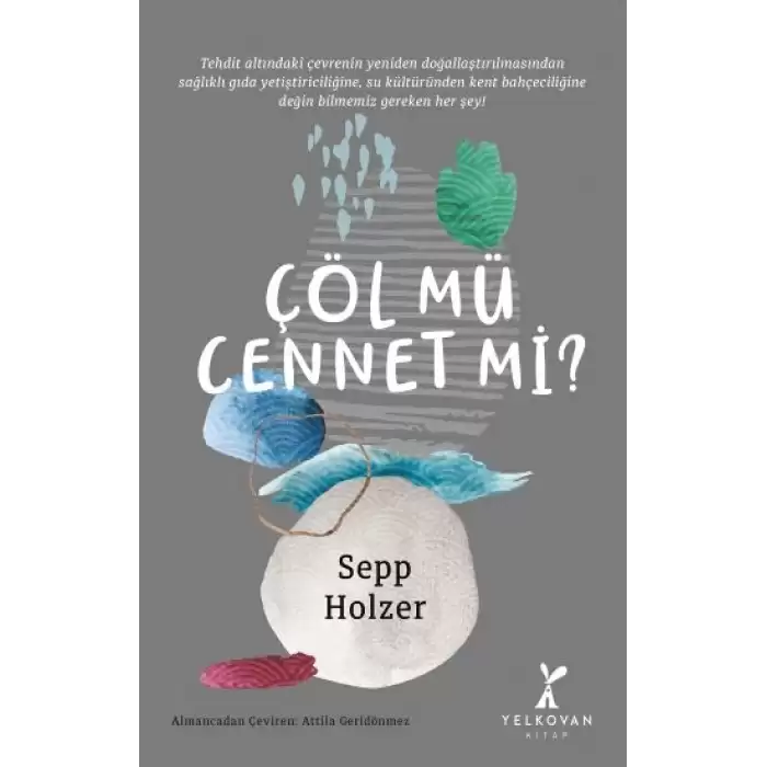 Çöl mü Cennet mi?