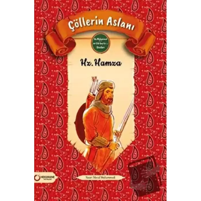 Çöllerin Aslanı Hz. Hamza