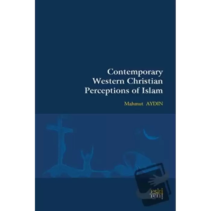 Contemporary Western Christian Perceptions Of Islam