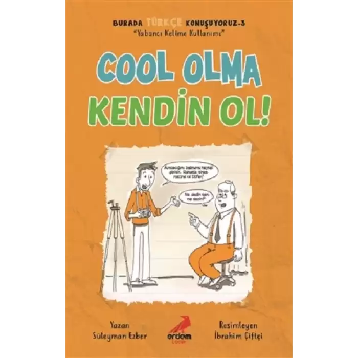 Cool Olma Kendin Ol! - Burada Türkçe Konuşuyoruz 3