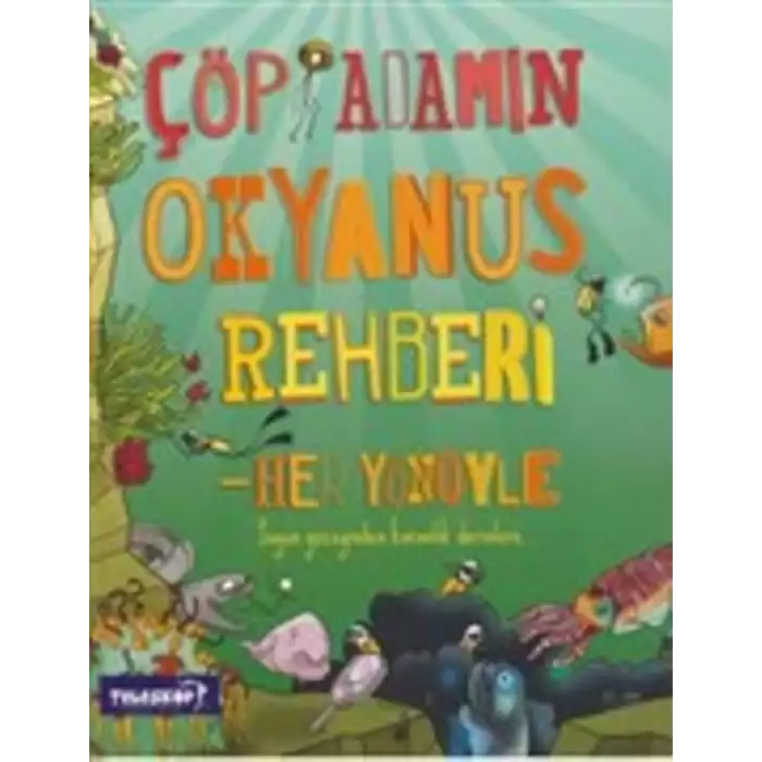 Çöp Adamın Okyanus Rehberi - Her Yönüyle