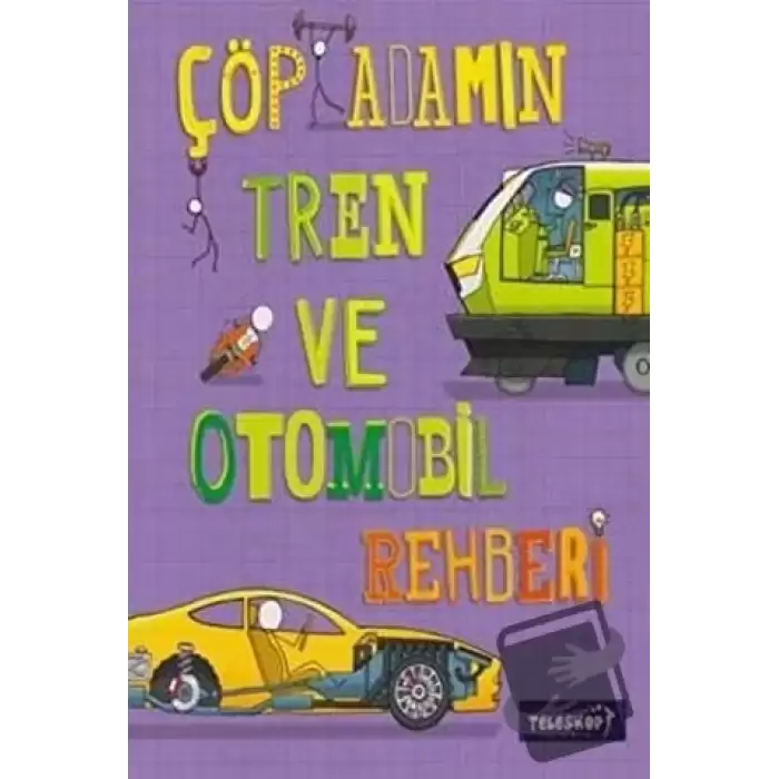 Çöp Adamın Tren ve Otomobil Rehberi