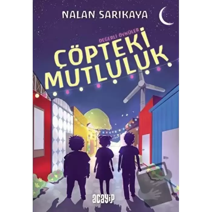 Çöpteki Mutluluk - Değerli Öyküler