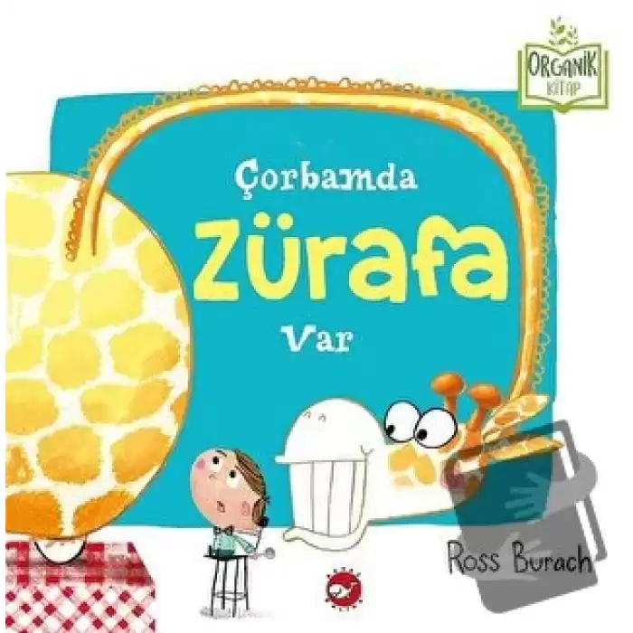 Çorbamda Zürafa Var (Ciltli)