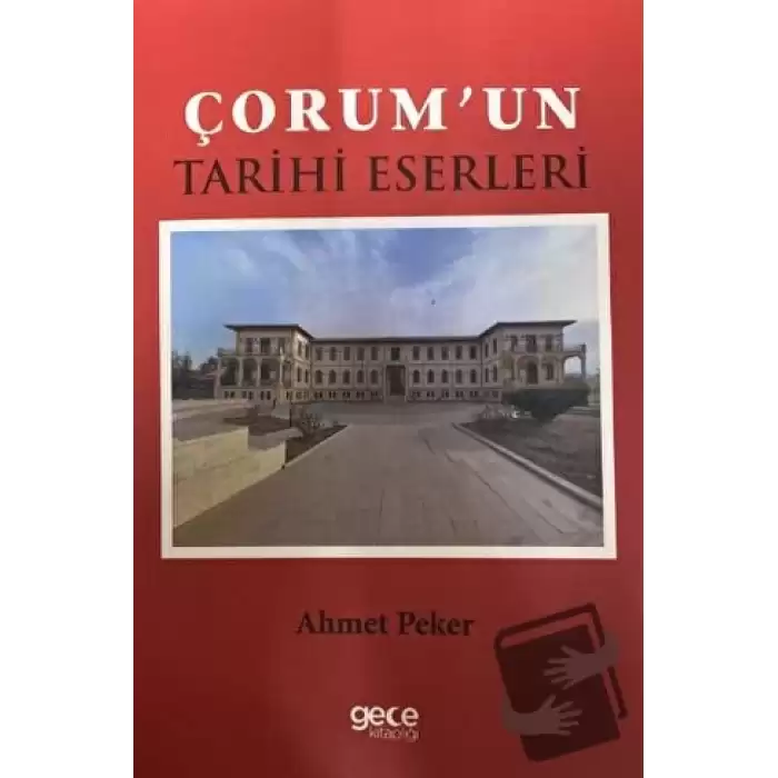 Çorumun Tarihi Eserleri