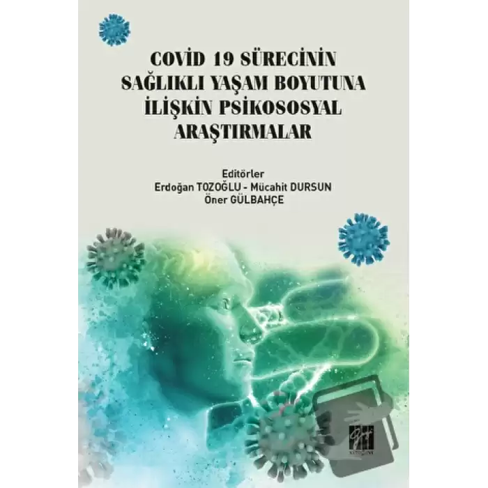 Covid 19 Sürecinin Sağlıklı Yaşam Boyutuna İlişkin Psikososyal Araştırmalar