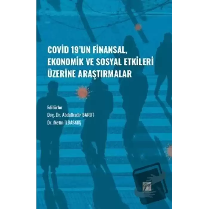 Covid-19 un Finansal, Ekonomik ve Sosyal Etkileri Üzerine Araştırmalar