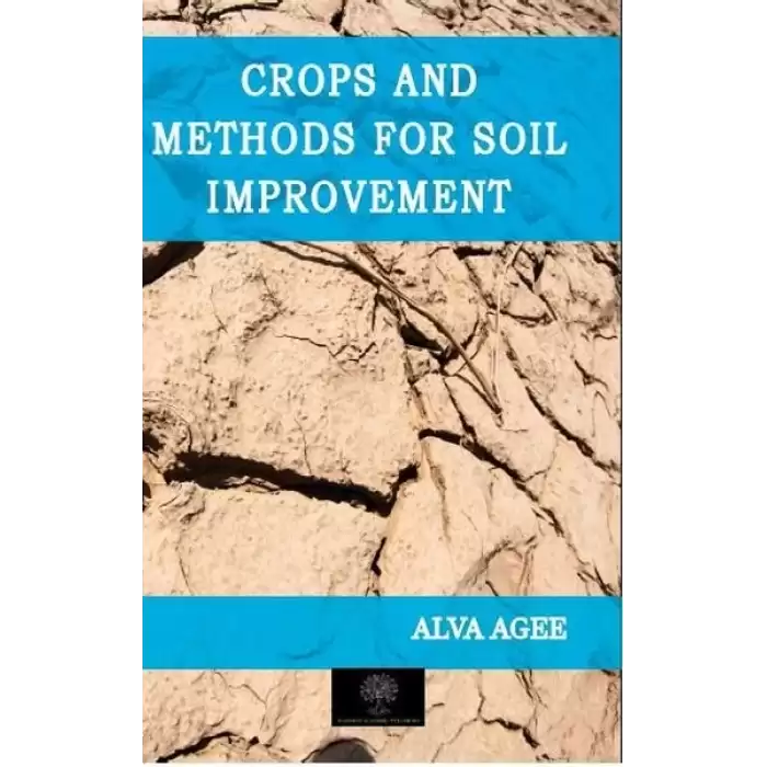 Crops and Methods for Soil Improvement