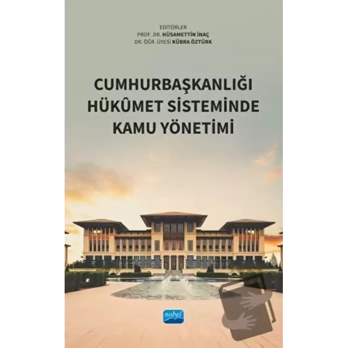 Cumhurbaşkanlığı Hükumet Sisteminde Kamu Yönetimi