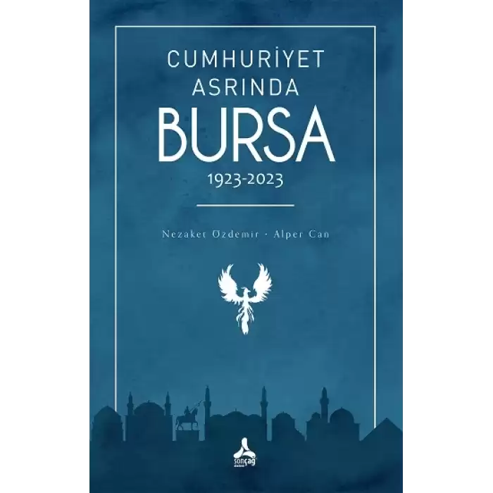 Cumhuriyet Asrında Bursa (1923-2023)